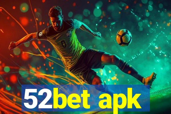 52bet apk